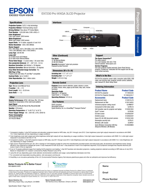 Page 4BUILT TO  PERFORM™
Projec tors
Professional
Specification Sheet | Page 4 of 4
Specifications
Projection System  3LCD, 3-chip technologyProjection Method  Front/rear/ceiling mountDriving Method  Poly-silicon TFT Active MatrixPixel Number  1,024,000 dots (1280 x 800) x 3Color Brightness2 Color Light Output: 3000 lumensWhite Brightness2 White Light Output: 3000 lumensAspect Ratio  16:10 native, supports 4:3 and 16:9Native Resolution  1280 x 800 (WXGA)Resize Support 640 x 480 (VGA), 1024 x 768 (XGA),1152 x...