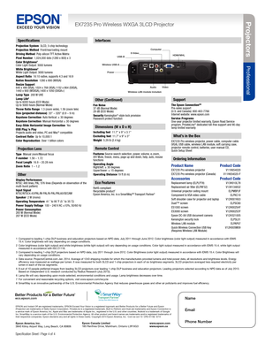 Page 4BUILT TO  PERFORM™
Projec tors
Professional
Specification Sheet | Page 4 of 4
Specifications
Projection System  3LCD, 3-chip technologyProjection Method  Front/rear/ceiling mountDriving Method  Poly-silicon TFT Active MatrixPixel Number  1,024,000 dots (1280 x 800) x 3Color Brightness2 Color Light Output: 3000 lumensWhite Brightness2 White Light Output: 3000 lumensAspect Ratio  16:10 native, supports 4:3 and 16:9Native Resolution  1280 x 800 (WXGA)Resize Support 640 x 480 (VGA), 1024 x 768 (XGA),1152 x...