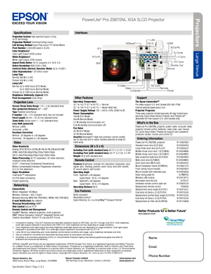 Page 2BNCDVI-D
RS-232c
LAN
HDBaseTHDMI
Video
S-VideoComputer RemoteMonitor Out
G/Y
R/Cr/Pr
Service
B/Cb/Pb
To Come
H/C Sync
V Sync
Power
Specification Sheet | Page 2 of 2
EPSON, EasyMP and PowerLite are registered trademarks, EPSON Exceed Your Vision is a registered logomark and Better Products 
for a Better Future is a trademark of Seiko Epson Corporation. PrivateLine is a registered trademark, Built to Perform and FineFrame 
are trademarks and Epson Connection is a service mark of Epson America, In\
c....