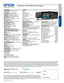 Page 2Projectors
Large Venue
PowerLite® 4770W WXGA 3LCD Projector
Specification Sheet | Page 2 of 2 
Specifications
Projection System High-aperture Epson 3LCD, 3-chip technologyProjection Method Front/rear/ceiling mountDriving Method Epson Poly-silicon TFT Active MatrixPixel Number 1,024,000 pixel (1280 x 800) x 3Color Brightness2 (Color Light Output): 5000 lumensWhite Brightness2 (White Light Output): 5000 lumensNative Resolution 1280 x 800 (WXGA)Resize 640 x 480, 800 x 600, 1280 x 1024,1400 x 1050Aspect...