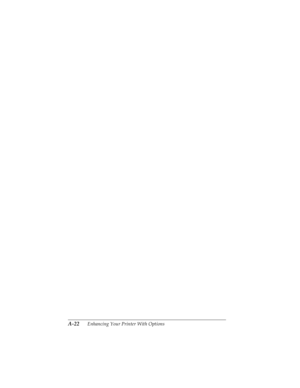 Page 138A-22      Enhancing Your Printer With Options
R4C4590
Rev. C
A5 size OPTIONS.FM
10/30/00 Pass 1
L
Proof Sign-off:
Takahashi, Kono _______
Takahashi _______
Hoadley _______ 