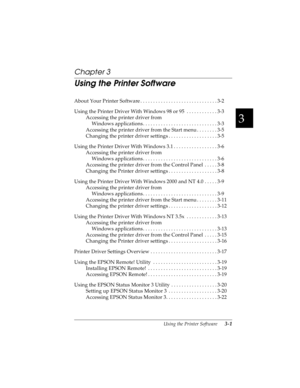 Page 653
Using the Printer Software      3-1
R4C4590
Rev. C
A5 size SOFTWARE.FM
10/30/00 Pass 1
R
Proof Sign-off:
Takahashi, Kono _______
Takahashi _______
Hoadley _______
Chapter 3
Using the Printer Software
About Your Printer Software . . . . . . . . . . . . . . . . . . . . . . . . . . . . . . 3-2
Using the Printer Driver With Windows 98 or 95  . . . . . . . . . . . . 3-3
Accessing the printer driver from 
Windows applications . . . . . . . . . . . . . . . . . . . . . . . . . . . . . 3-3
Accessing the printer...