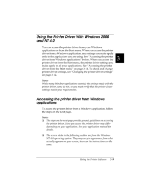 Page 733
Using the Printer Software      3-9
R4C4590
Rev. C
A5 size SOFTWARE.FM
10/30/00 Pass 1
R
Proof Sign-off:
Takahashi, Kono _______
Takahashi _______
Hoadley _______
Using the Printer Driver With Windows 2000 
and NT 4.0
You can access the printer driver from your Windows 
applications or from the Start menu. When you access the printer 
driver from a Windows application, any settings you make apply 
only to the application you are using. See “Accessing the printer 
driver from Windows applications”...