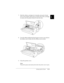 Page 271
Setting Up the Printer      1-11
R4C4590
Rev. C
A5 size SETUP.FM
10/30/00 Pass 1
R
Proof Sign-off:
Takahashi, Kono _______
Takahashi _______
Hoadley _______
7. Hold the ribbon cartridge by its handle and push it firmly 
down into position; then press on both ends of the cartridge 
to make sure the plastic hooks fit into the slots.
8. Turn the ribbon-tightening knob again to remove any slack in 
the ribbon and to make sure the ribbon moves freely.
9. Close the printer cover. 
Note:
The printer pauses...