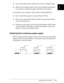 Page 321
Setting Up the Printer      1-5
oUse a grounded power outlet; do not use an adapter plug.
oMake sure the paper path is clear and unobstructed before 
you print on continuous paper. (See the next section.)
If you plan to use a printer stand, follow these guidelines:
oUse a stand that supports at least 26 kg (57.8 lb).
oNever use a stand that tilts the printer. The printer should 
always be kept level.
oPosition your printer’s power cord and interface cable so they 
do not interfere with paper feeding....