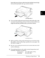 Page 913
Printing on Single Sheets      3-5
Insert this type of form in the front slot with the bound edge 
first and the printable side up, as shown below.
oYou can load multi-part forms bound at the side only in the 
front slot. Insert this type of form in the front slot with the top 
edge first and the printable side up, as shown below.
oBefore printing, set the paper thickness lever (located under 
the printer cover) to the proper position for your paper. See 
the table on page 3-3.
oBe sure your multi-part...