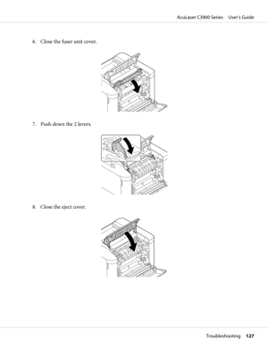 Page 1276. Close the fuser unit cover.
7. Push down the 2 levers.
8. Close the eject cover.
AcuLaser C3900 Series     User’s Guide
Troubleshooting     127 