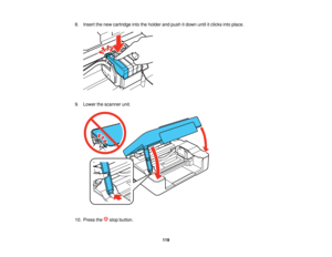 Page 119

8.
Insert thenew cartridge intotheholder andpush itdown untilitclicks intoplace.
 9.
Lower thescanner unit.
 10.
Press the stopbutton.
 119    