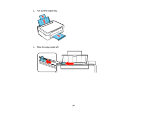Page 25

3.
Pull outtheoutput tray.
 4.
Slide theedge guide left.
 25   