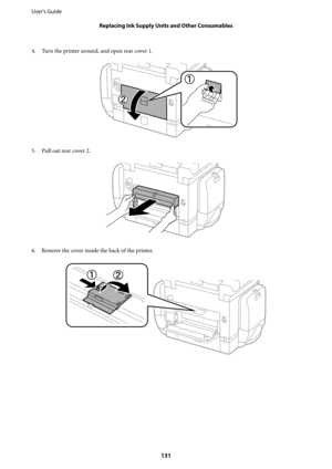 Page 1314. Turn the printer around, and open rear cover 1.
5. Pull out rear cover 2.
6. Remove the cover inside the back of the printer.
User's Guide
Replacing Ink Supply Units and Other Consumables
131 