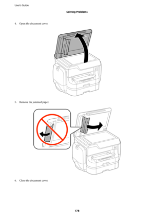 Page 1784. Open the document cover.
5. Remove the jammed paper.
6.
Close the document cover. User's Guide
Solving Problems
178 