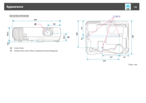 Page 134EB-925/EB-915W/EB-905A
Center of lens
B
Distance from center of lens to suspension bracket fixing point
Units:  mm
Appearance
134 
