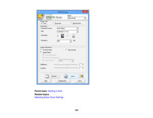 Page 103

Parent
topic:Starting aScan
 Related
topics
 Selecting
EpsonScanSettings
 103 