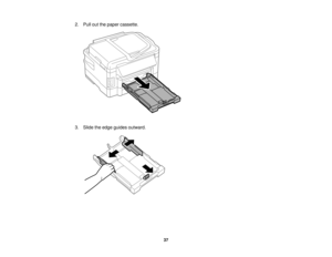 Page 37

2.
Pull outthepaper cassette.
 3.
Slide theedge guides outward.
 37   