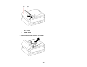 Page 239

1
 ADF
cover
 2
 Paper
feeder
 5.
Remove anyjammed paperortorn pieces.
 239   