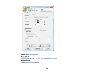 Page 89

Parent
topic:Starting aScan
 Related
tasks
 Scanning
withMac OSX10.6/10.7/10.8 UsingImage Capture
 Related
topics
 Selecting
EpsonScanSettings
 89 