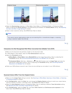 Page 83
Original imageDescreening applied
Select the Descreening check box in Office Mode, Home Mode, or Professional Mode. In Profession\
al Mode, 
select an appropriate Screen Ruling for the Descreening and deselect the Unsharp Mask setting. See Adjusting 
the Color and Other Image Settings for details.
Select a lower resolution setting. See EPSON Scan Help for details.
Note:
You cannot remove ripple patterns when you are scanning film or monochro\
me images, or scanning 
using a resolution higher than 600...