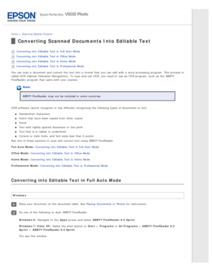 Page 110Home > Scanning  Special  Projects
Converting Scanned Documents Into Editable Text
Converting into  Editable  Text in  Full Auto  Mode
Converting into  Editable  Text in  Office Mode
Converting into  Editable  Text in  Home  Mode
Converting into  Editable  Text in  Professional  Mode
You can scan a  document and convert the  text into  a  format that  you  can edit with  a  word processing  program.  This  process  is
called OCR (Optical  Character Recognition). To  scan and use OCR,  you  need  to  use...