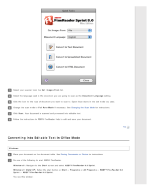 Page 112Select your scanner  from the  Get  Images  From list.
Select the  language used in  the  document you  are  going to  scan as  the  Document  Language  setting.
Click the  icon  for the  type  of document you  want  to  scan to. Epson  Scan  starts in  the  last mode you  used.
Change the  scan mode to  Full  Auto  Mode if  necessary. See Changing  the  Scan  Mode  for instructions.
Click Scan. Your document is scanned  and processed  into  editable text.
Follow the  instructions  in  ABBYY FineReader...