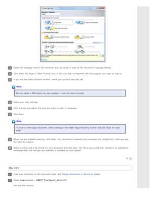 Page 113Select the  language used in  the  document you  are  going to  scan as  the  Document  Language setting.
Click either  the  Scan  to  Other  Formats icon  or  the  icon  that  corresponds  with  the  program you  want  to  scan to.
If you  see  the  Select Scanner window,  select  your product  and click OK.
Note:
Do not  select  a  WIA option  for your product; it will  not  work  correctly.
Select your scan settings.
Click Preview  and adjust  the  area  you  want  to  scan,  if  necessary.
Click...