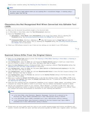 Page 136Select a  lower  resolution setting. See Selecting the  Scan  Resolution for instructions.
Note:
You cannot remove ripple  patterns when you  are  scanning  film or  monochrome images, or  scanning  using a
resolution higher than 600  dpi.
Top
Characters  Are Not Recognized Well When Converted  into  Editable Text
(OCR)
Make  sure the  document lies perfectly straight on  the  document table.
In Office Mode or  Home  Mode,  select  the  Text Enhancement  check box.
Adjust the  Threshold  setting.
Office...