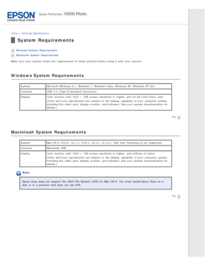 Page 143Home > Technical  Specifications
System Requirements
Windows System Requirements
Macintosh  System Requirements
Make  sure your system meets the  requirements in  these  sections before using it with  your scanner.
Windows System  Requirements
System Microsoft  Windows 8.x, Windows 7, Windows Vista,  Windows XP, Windows XP x64
Interface USB  2.0  (Type-B standard  Connector)
Display Color  monitor  with  1024  ×  768  screen resolution or  higher, and 24-bit (Full  Color) color
(Color and tone...