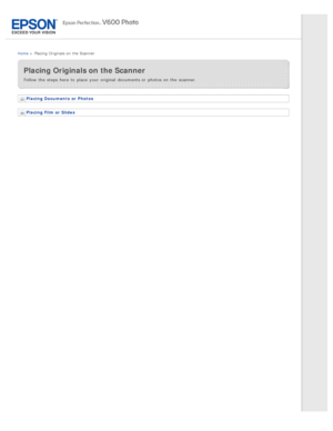 Page 4Home >  Placing Originals on  the Scanner
Placing Originals on the Scanner
Follow the  steps here to  place  your original  documents or  photos on  the  scanner.
Placing Documents  or Photos
Placing Film or Slides 