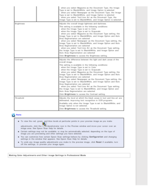 Page 59- when you  select  Magazine as  the  Document  Type, the  ImageType  is set  to  Black&White, and Image  Option  is selected
- when you  select  Newspaper as  the  Document  Type, the  Image
Type  is set  to  Black&White, and Image  Option  is selected
- when you  select  Text/Line  Art  as  the  Document  Type, the
Image  Type  is set  to  Black&White, and Image  Option  is selected
Brightness Adjusts  the  overall image lightness and darkness.
This  setting  is available  in  the  following...