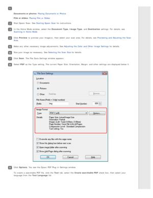 Page 100Documents  or photos: Placing  Documents  or  Photos
Film or slides:  Placing  Film or  Slides
Start Epson  Scan.  See Starting  Epson  Scan  for instructions.
In the  Home  Mode window,  select  the  Document  Type , Image  Type , and Destination  settings.  For  details,  see
Scanning  in  Home  Mode .
Click Preview  to  preview  your image(s), then select  your scan area. For  details,  see  Previewing  and Adjusting  the  Scan
Area .
Make  any  other necessary  image adjustments. See Adjusting  the...