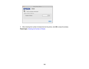 Page 1333. After checking the number of sheets fed into the printer, click
OKto close the window.
Parent topic: Checking the Number of Sheets
133 