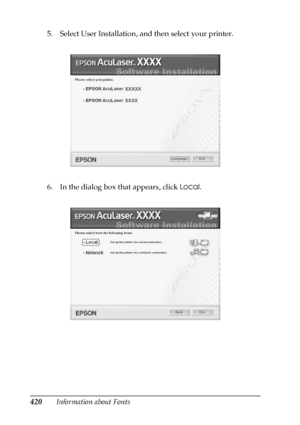 Page 420420Information about Fonts 5. Select User Installation, and then select your printer.
6. In the dialog box that appears, click Local.
 