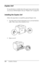 Page 150150Installing Options
Duplex Unit
For specifications or details about the paper types and sizes that 
you can use with the Duplex Unit, see “Duplex Unit” on page 243.
Installing the Duplex Unit
Follow the steps below to install the optional Duplex Unit.
1. Turn the printer off and unplug the power cord and interface 
cable. Then, remove the connector cover.
2. Open cover E.
 