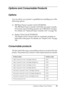 Page 19Getting to Know Your Printer19
1
1
1
1
1
1
1
1
1
1
1
1
Options and Consumable Products
Options
You can add to your printer’s capabilities by installing any of the 
following options.
❏500-Sheet Paper Cassette Unit (C12C802182)
The 500-Sheet Paper Cassette Unit holds one paper cassette. 
It increases paper-feeding capacity up to 500 sheets of paper. 
For details, see “Optional Paper Cassette Unit” on page 146.
❏Duplex Print Unit (C12C802192)
The Duplex Print Unit provides for automatic printing on 
both...