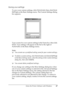 Page 47Using the Printer Software with Windows47
3
3
3
3
3
3
3
3
3
3
3
3
Saving your settings
To save your custom settings, click Advanced, then click Save 
Settings on the Basic Settings menu. The Custom Settings dialog 
box appears.
T y p e  a  n a m e  f o r  y o u r  c u s t o m  s e t t i n g s  i n  t h e  N a m e  b o x ,  t h e n  c l i c k  
Save. Your settings will appear in the list to the right of 
Automatic in the Basic Settings menu.
Note:
❏You cannot use a predefined setting name for your custom...