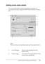 Page 67Using the Printer Software with Windows67
3
3
3
3
3
3
3
3
3
3
3
3
Getting printer status details
You can monitor printer status and obtain information on 
consumable products using the EPSON Status Monitor 3 dialog 
box.
Note:
This screen may vary depending on your operating system version.
a. Icon/Message: The icon and message show the 
printer status.
b. Printer image: The image at the upper left shows the 
printer status graphically.
a
b
c
i
d
g
h
e
f
j
 