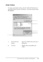 Page 69Using the Printer Software with Windows69
3
3
3
3
3
3
3
3
3
3
3
3
Order Online
To order consumables online, click the Order Online button on 
the EPSON Status Monitor 3 dialog box. The Order Online dialog 
box appears.
a.Status Monitor 
button:Opens the EPSON Status Monitor 3 
dialog box. 
b. Text box: Displays the consumables and 
codes.
e
fa
c
d
b
 