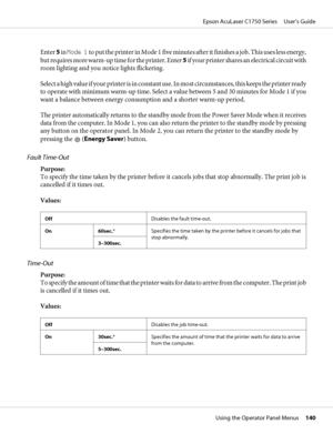 Page 140Enter 5 in Mode 1 to put the printer in Mode 1 five minutes after it finishes a job. This uses less energy,
but requires more warm-up time for the printer. Enter 5 if your printer shares an electrical circuit with
room lighting and you notice lights flickering.
S e l e c t  a  h i g h  v a l u e  i f  y o u r  p r i n t e r  i s  i n  c o n s t a n t  u s e .  I n  m o s t  c i r c u m s t a n c e s ,  t h i s  k e e p s  t h e  p r i n t e r  r e a d y
to operate with minimum warm-up time. Select a...