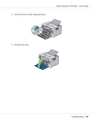 Page 1594. Lower the levers to their original position.
5. Close the rear door.
Epson AcuLaser C1750 Series     User’s Guide
Troubleshooting     159
 