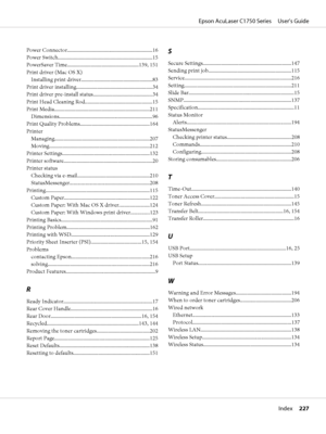 Page 227Power Connector.................................................................16
Power Switch........................................................................15
PowerSaver Time......................................................139, 151
Print driver (Mac OS X)
Installing print driver......................................................83
Print driver installing..........................................................34
Print driver pre-install...