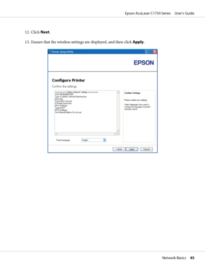 Page 4512. Click Next.
13. Ensure that the wireless settings are displayed, and then click Apply.
Epson AcuLaser C1750 Series     User’s Guide
Network Basics     45
 