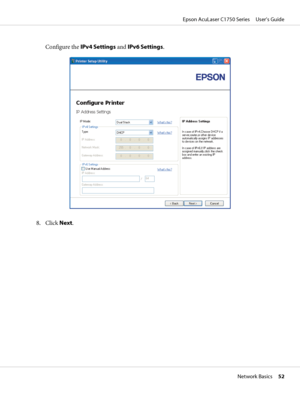 Page 52Configure the IPv4 Settings and IPv6 Settings.
8. Click Next.
Epson AcuLaser C1750 Series     User’s Guide
Network Basics     52
 