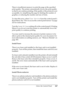 Page 267Using the Control Panel267
7
7
7
7
7
7
7
7
7
7
7
7
There is insufficient memory to print the page at the specified 
print quality. The printer automatically lowers the print quality 
s o  t h a t  i t  c a n  c o n t i n u e  p r i n t i n g .  I f  t h e  q u a l i t y  o f  t h e  p r i n t o u t  i s  n o t  
acceptable, try simplifying the page by limiting the number of 
graphics or reducing the number and size of fonts.
To clear this error, select Clear Warning from the control panel’s 
Reset Menu....