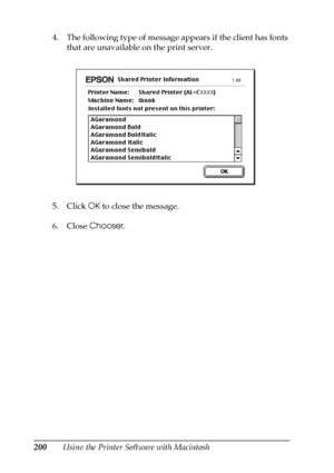 Page 200200Using the Printer Software with Macintosh 4. The following type of message appears if the client has fonts 
that are unavailable on the print server.
5. Click OK to close the message.
6. Close Chooser.
 