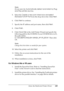 Page 209Using the PostScript Printer Driver209
6
6
6
6
6
6
6
6
6
6
6
6
Note:
Do not select the Automatically detect and install my Plug 
and Play printer check box.
5. Select the Create a new port check box and select 
Standard TCP/IP Port from the drop-down list. Click Next.
6. Click Next to continue.
7. Specify the IP address and port name, then click Next.
8. Click Finish.
9. Click Have Disk in the Add Printer Wizard and specify the 
following path for the CD-ROM. If your CD-ROM drive is D:, 
the path will be...