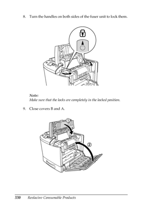 Page 330330Replacing Consumable Products 8. Turn the handles on both sides of the fuser unit to lock them.
Note:
Make sure that the locks are completely in the locked position.
9. Close covers B and A.
 