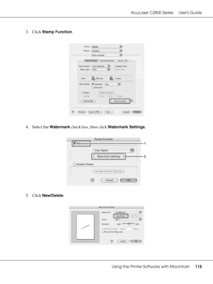 Page 115AcuLaser C2800 Series Users Guide
Using the Printer Software with Macintosh115
3. Click Stamp Function.
4. Select the Watermark check box, then click Watermark Settings.
5. Click New/Delete.
 