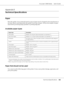 Page 262AcuLaser C2800 Series Users Guide
Technical Specifications262
Appendix B 
Technical Specifications
Paper
Since the quality of any particular brand or type of paper may be changed by the manufacturer at 
any time, Epson cannot guarantee the quality of any type of paper. Always test samples of paper 
stock before purchasing large quantities or printing large jobs.
Available paper types
*1Use recycled paper only under normal temperature and humidity conditions. Poor quality paper may reduce print 
quality,...