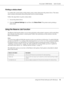 Page 72AcuLaser C2800 Series Users Guide
Using the Printer Software with Windows72
Printing a status sheet
To confirm the current status of the printer, print a status sheet from the printer driver. The status 
sheet contains information about the printer and its current settings.
Follow the steps below to print a status sheet.
1. Access the printer driver.
2. Click the Optional Settings tab and then click Status Sheet. The printer starts printing a 
status sheet.
Using the Reserve Job Function
The Reserve Job...