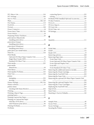 Page 247PCL Macro List..................................................................104
PCL Settings.......................................................................106
Peer-to-Peer.........................................................................52
Plain............................................................................128, 129
Port Status..........................................................................119...