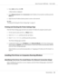 Page 462. Enter cmd, and then click OK.
A black window is displayed.
3. Enter ping xx.xx.xx.xx (where xx.xx.xx.xx i s the IP ad d ress of your printer), and then press the
Enter key.
4. Reply from the IP address denotes printer is active on the network.
See Also:
“Printing and Checking the Printer Settings Page” on page 46
Printing and Checking the Printer Settings Page
Print the Printer Settings page and check your printer’s IP address by using the operator panel.
1. On the operator panel, press the 
 (Menu)...